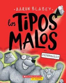 Los tipos malos en supermalos (The Bad Guys in Superbad) (Spanish Edition) by Aaron Blabey, 9781338798227