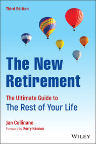 The New Retirement (The Ultimate Guide to the Rest of Your Life) by Jan Cullinane, Kerry E. Hannon, 9781119838159