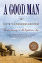 A Good Man by Guy Vanderhaeghe, 9780802120809
