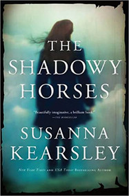 The Shadowy Horses by Susanna Kearsley, 9781402258701