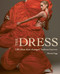 The Dress (100 Ideas That Changed Fashion Forever) by Marnie Fogg, 9781787399235