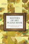 The National Gallery Masters of Art Puzzle Book (Explore the World's Greatest Artists in 100 Stunning Puzzles) by Tim Dedopulos, The National Gallery, 9781787399303