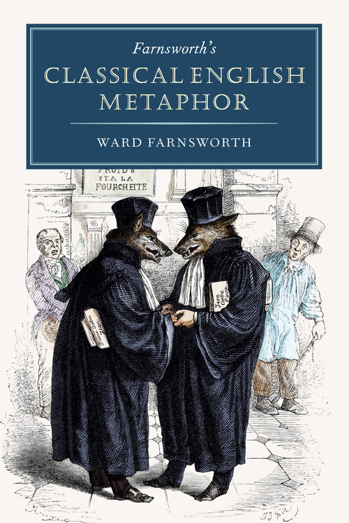 Farnsworth's Classical English Metaphor by Ward Farnsworth, 9781567925487