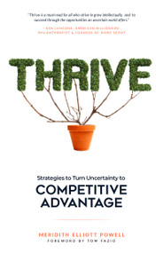 Thrive (Strategies to Turn Uncertainty to Competitive Advantage) by Meridith Elliott Powell, MBA, CSP, 9781640952829