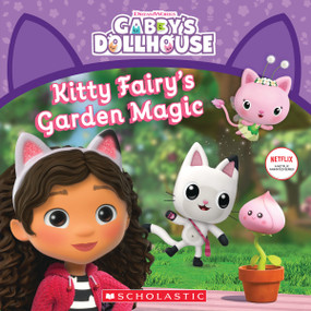 Kitty Fairy's Garden Magic (Gabby's Dollhouse Storybook) by Gabhi Martins, 9781338792751