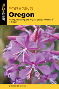 Foraging Oregon - 9781493064458 by Christopher Nyerges, 9781493064458