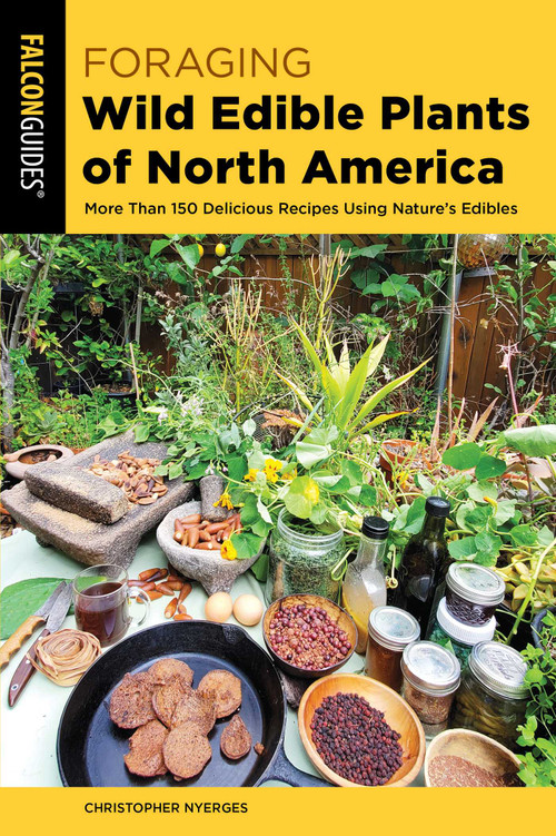Foraging Wild Edible Plants of North America - 9781493064472 by Christopher Nyerges, 9781493064472