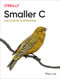 Smaller C (Lean Code for Small Machines) by Marc Loy, 9781098100339