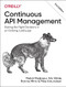 Continuous API Management (Making the Right Decisions in an Evolving Landscape) - 9781098103521 by Mehdi Medjaoui, Erik Wilde, Ronnie Mitra, Mike Amundsen, 9781098103521