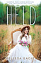 Held (A Memoir from Cancer Survivor and Amputee) by Melissa Eadie, 9781610362658
