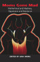 Moms Gone Mad: Mothering and Madness, Oppression and Resistance by Gina Wong, 9780986667176