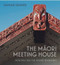 The Maori Meeting House (Introducing the Whare Whakairo) by Damian Skinner, 9780994104151