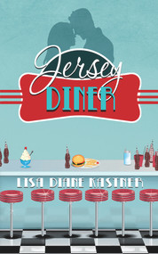 Jersey Diner (Say You're Only for Me) by Lisa Diane Kastner, Lisa Diane Kastner, Jade Blackwater, Jade Blackwater, 9780997778809