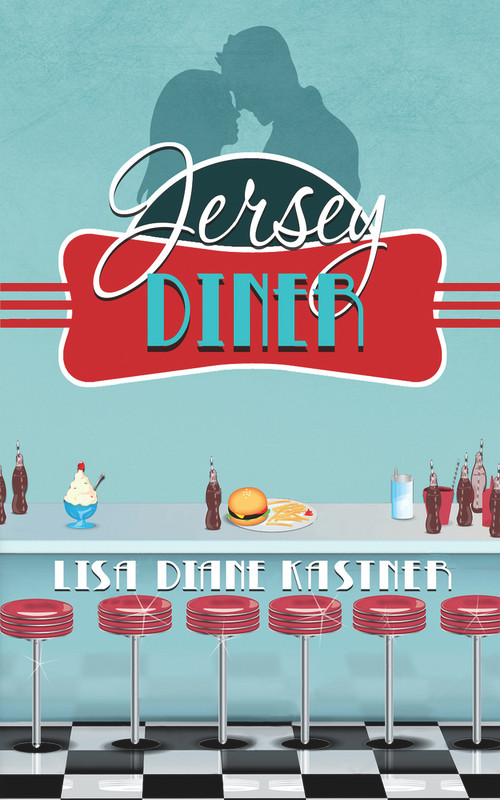 Jersey Diner (Say You're Only for Me) by Lisa Diane Kastner, Lisa Diane Kastner, Jade Blackwater, Jade Blackwater, 9780997778809