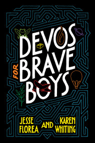 Devos for Brave Boys by Jesse Florea, Karen Whiting, 9781496451163