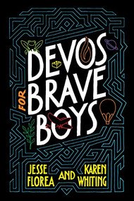 Devos for Brave Boys by Jesse Florea, Karen Whiting, 9781496451163