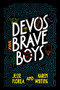 Devos for Brave Boys by Jesse Florea, Karen Whiting, 9781496451163