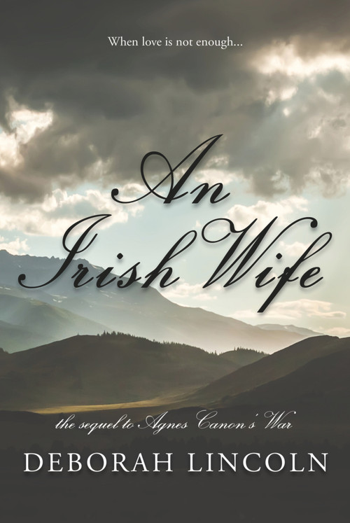 An Irish Wife (A Novel) by Deborah Lincoln, Deborah Lincoln, 9781943075690