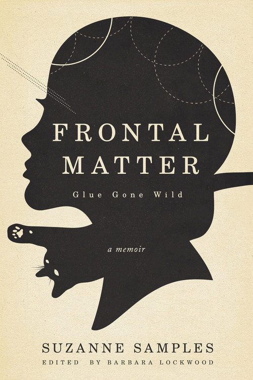 Frontal Matter (Glue Gone Wild) by Barbara Lockwood, Suzanne Samples, 9781947041240
