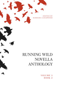 Running Wild Novella Anthology Volume 3 Book 2 by Lisa Diane Kastner, Lisa Diane Kastner, 9781947041400