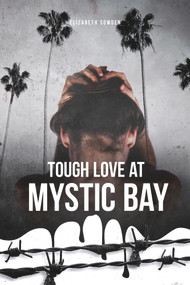 Tough Love at Mystic Bay by Elizabeth Sowden, Elizabeth Sowden, Rebecca Dimyan, Rebecca Dimyan, 9781947041530
