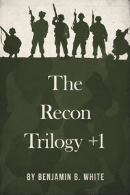 The Recon Trilogy + 1 by Benjamin B White, Lisa D. Kastner, 9781947041554