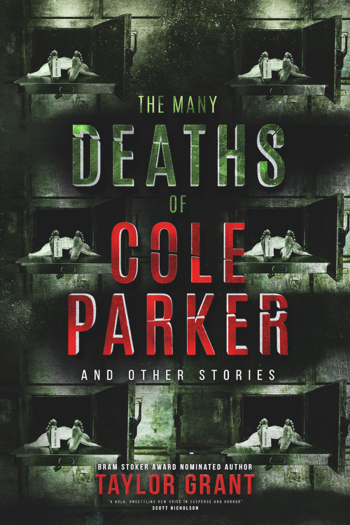 The Many Deaths of Cole Parker by Taylor Grant, 9781947041721