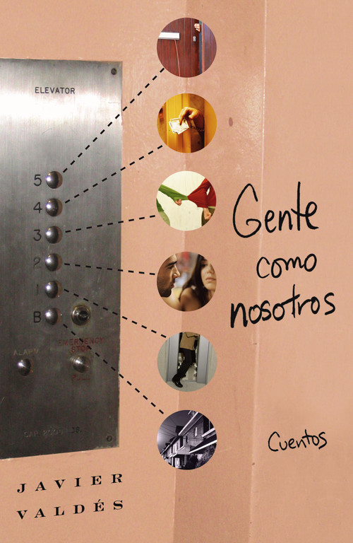 Gente como nosotros (Cuentos) by Javier Valdes, 9780743286534