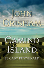 Camino Island. (El caso Fitzgerald) Spanish Edition by John Grisham, 9781644734650
