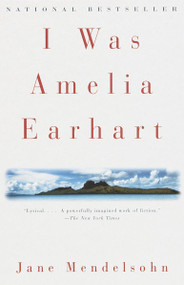 I Was Amelia Earhart by Jane Mendelsohn, 9780679776369