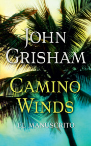 Camino Winds. (El Manuscrito) Spanish Edition by John Grisham, 9781644734674