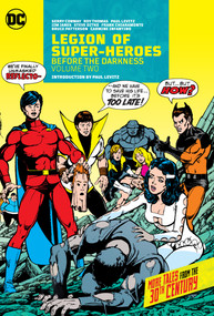 Legion of Super-Heroes: Before the Darkness Vol. 2 by Gerry Conway, Steve Ditko, Paul Levitz, Carmine Infantino, 9781779510778