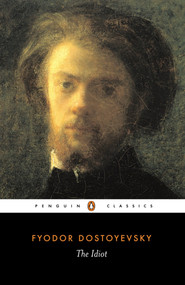 The Idiot - 9780140447927 by Fyodor Dostoyevsky, David McDuff, William Mills Todd, David McDuff, 9780140447927