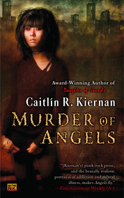 Murder of Angels by Caitlin R. Kiernan, 9780451461827