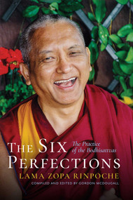 The Six Perfections (The Practice of the Bodhisattvas) - 9781614298199 by Lama Zopa Rinpoche, 9781614298199