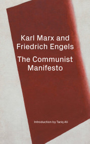The Communist Manifesto / The April Theses - 9781839764233 by Karl Marx, Friedrich Engels, V.I. Lenin, Tariq Ali, 9781839764233