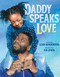 Daddy Speaks Love by Leah Henderson, E.B. Lewis, 9780593354360
