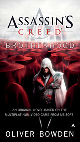 Assassin's Creed: Brotherhood by Oliver Bowden, 9780441020577