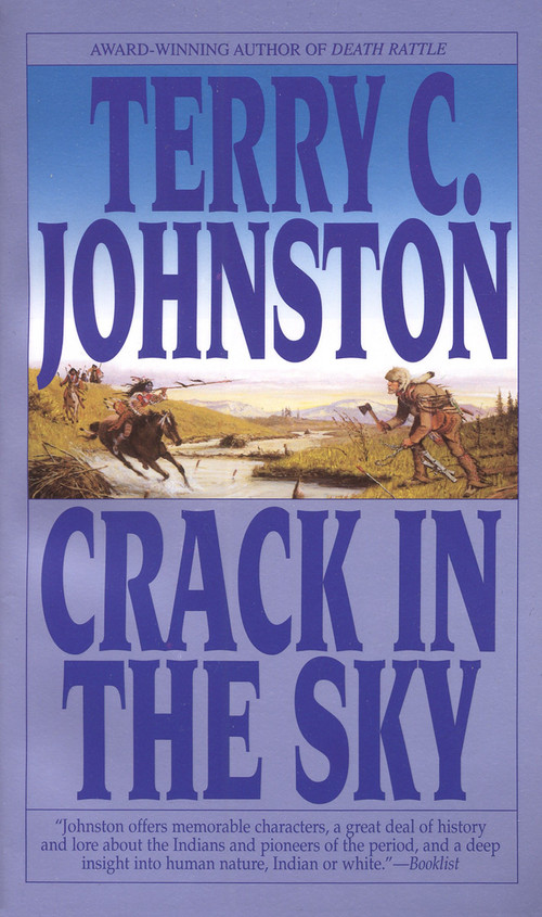 Crack in the Sky (A Novel) by Terry C. Johnston, 9780553572841