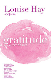 Gratitude (A Way of Life) by Louise Hay, 9781561703098