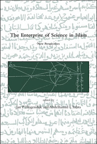 The Enterprise of Science in Islam (New Perspectives) by Jan P. Hogendijk, Abdelhamid I. Sabra, 9780262519168