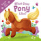 What Does Pony Like? (Touch & Feel Board Book) by IglooBooks, Gabriel Cortina, 9781800228955
