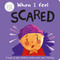 When I Feel Scared (A Book About Feelings) by Sharie  Coombes, Jo Fernihough, 9781839032486