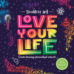 Scratch Art: Love Your Life-Adult Scratch Art Activity Book (Includes Scratch Pen and a Fold-Out Page for More Scratch Art Fun!) by IglooBooks, 9781839036217