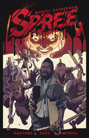 Spree (The Complete Series) by Gary Dauberman, Michael Moreci, Zak Hartong, Addison Duke, Jim Campbell, Adrian F. Wassel, 9781939424846