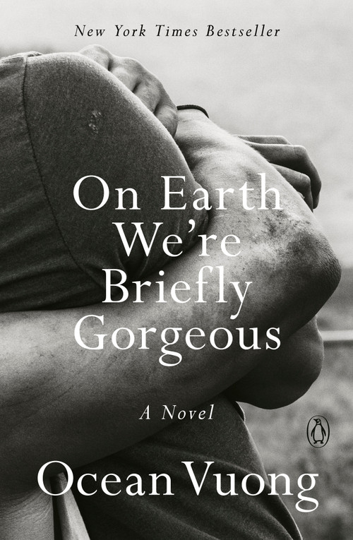 On Earth We're Briefly Gorgeous (A Novel) - 9780525562047 by Ocean Vuong, 9780525562047