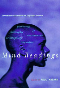 Mind Readings (Introductory Selections on Cognitive Science) by Paul Thagard, 9780262700672
