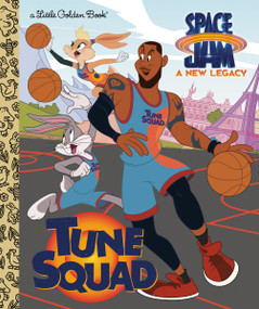 Tune Squad (Space Jam: A New Legacy) by Golden Books, Golden Books, 9780593382394