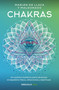 Chakras. Una guía holística para el bienestar físico, emocional y espiritual / Chakras, A Holistic Guide to Physical, Emotional, an.. (Spanish Edition) by Marian De Llacas, 9786073199858