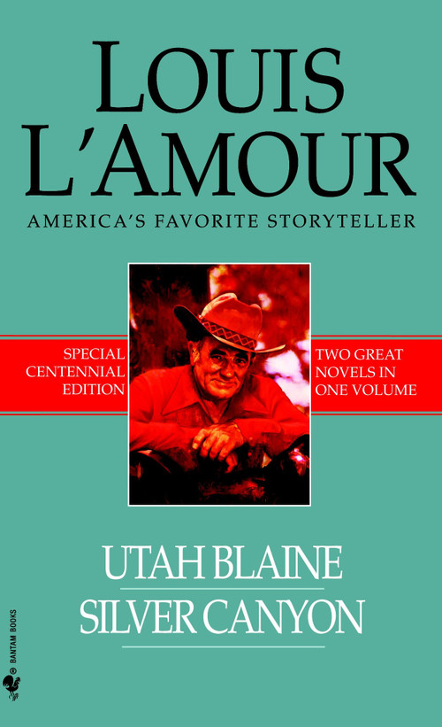 Utah Blaine/Silver Canyon (Two Novels in One Volume) by Louis L'Amour, 9780553591828